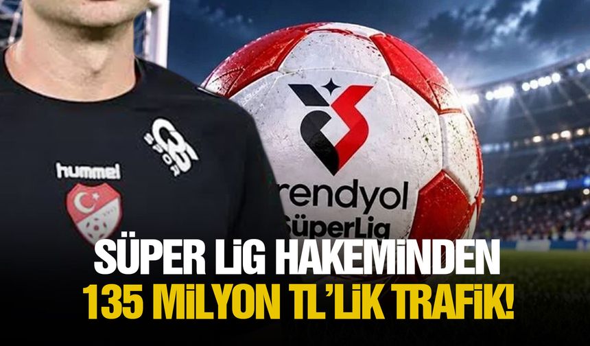 Süper Lig hakeminden 135 milyon TL’lik trafik!