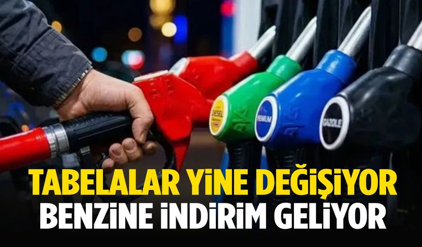 Tabelalar yine değişiyor… Benzine indirim değişiyor!
