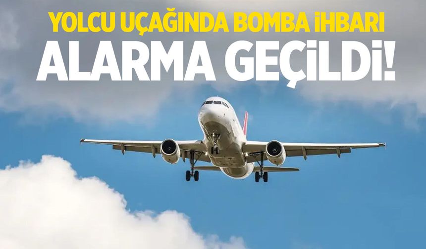 Türkiye’de yolcu uçağında bomba ihbarı! Alarma geçildi