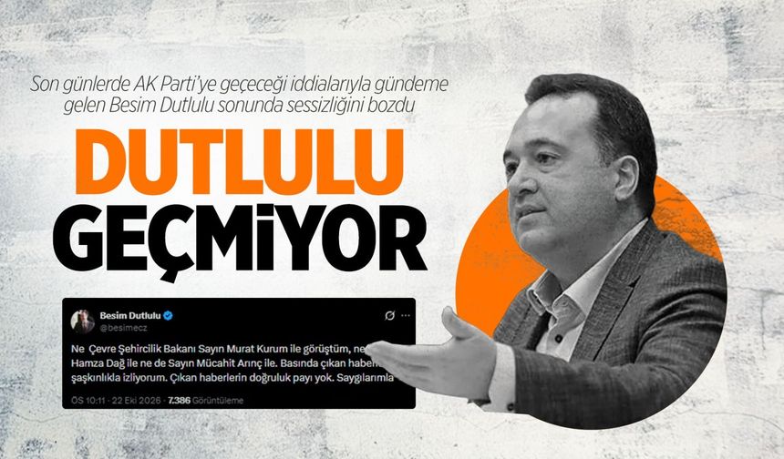 Dutlulu’dan günler sonra net açıklama: “YENİ Parti ile devam ediyorum!”