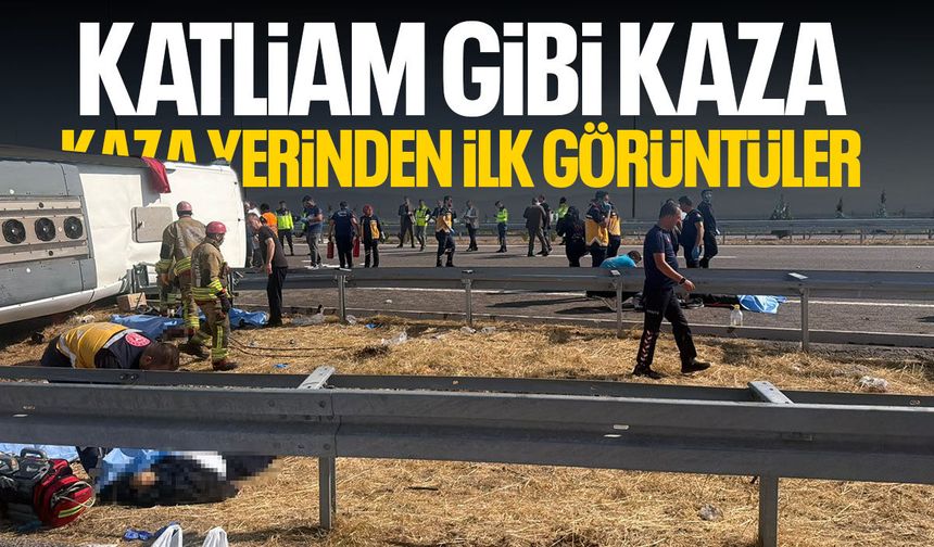 Katliam gibi kaza: Olay yerinden ilk fotoğraflar