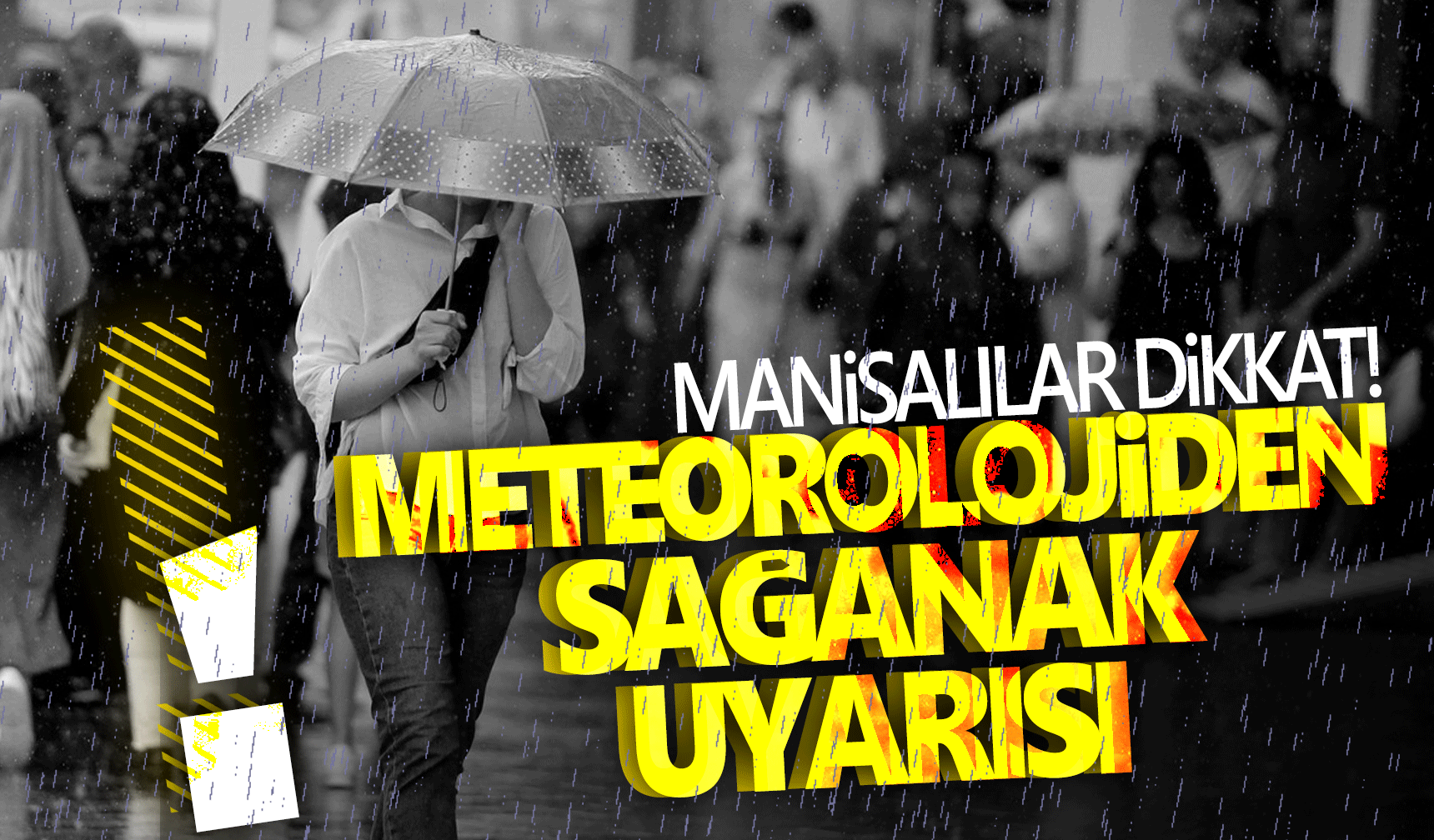 Meteoroloji Manisa'ya sağanak uyarısı verdi