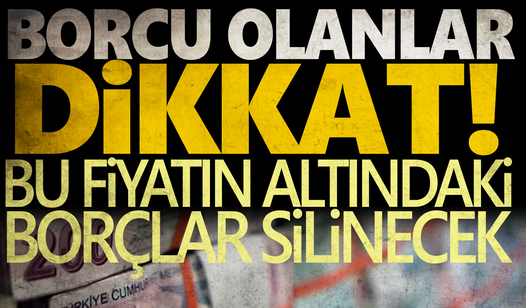 14 Milyon Kişiyi Ilgilendiriyor Bu Fiyatın Altındaki Borçlar Silinecek Manisa Kulis Haber 