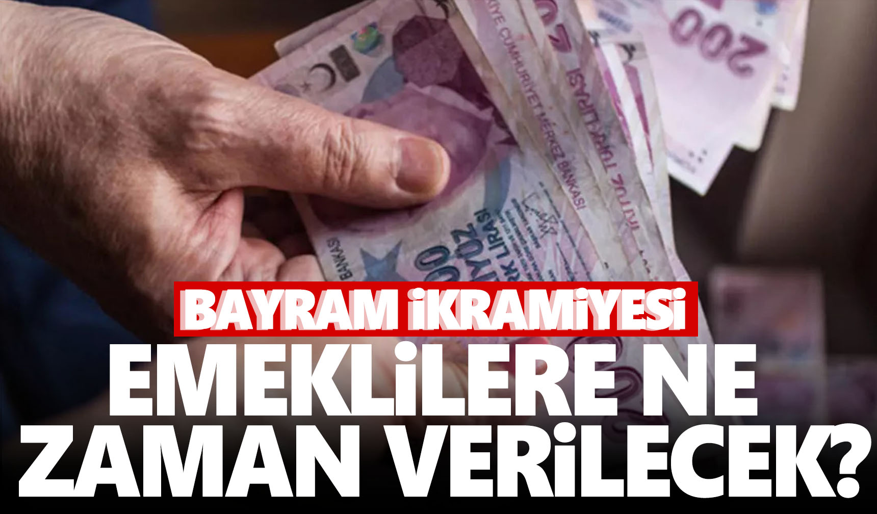 Emekli Bayram Ikramiyesi Ne Zaman Yatacak? Ne Kadar Oldu? İşte Ikramiye ...