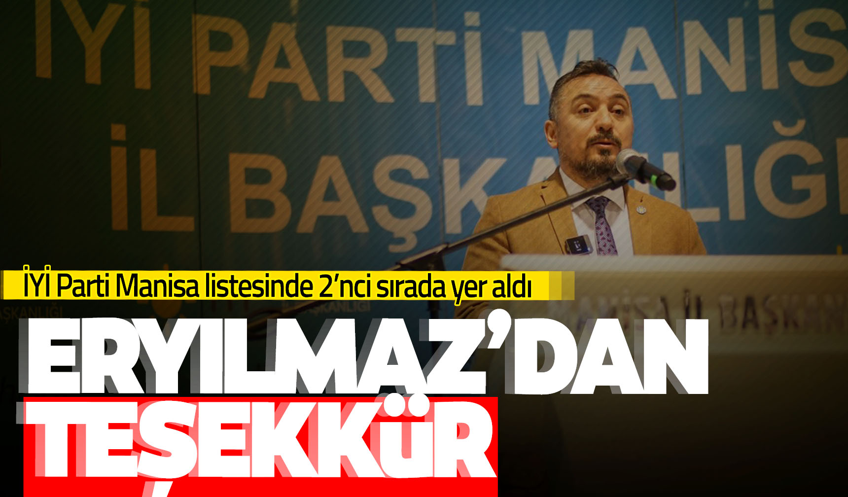 İYİ Parti Manisa Milletvekili Adayı Eryılmaz’dan Teşekkür - Manisa ...