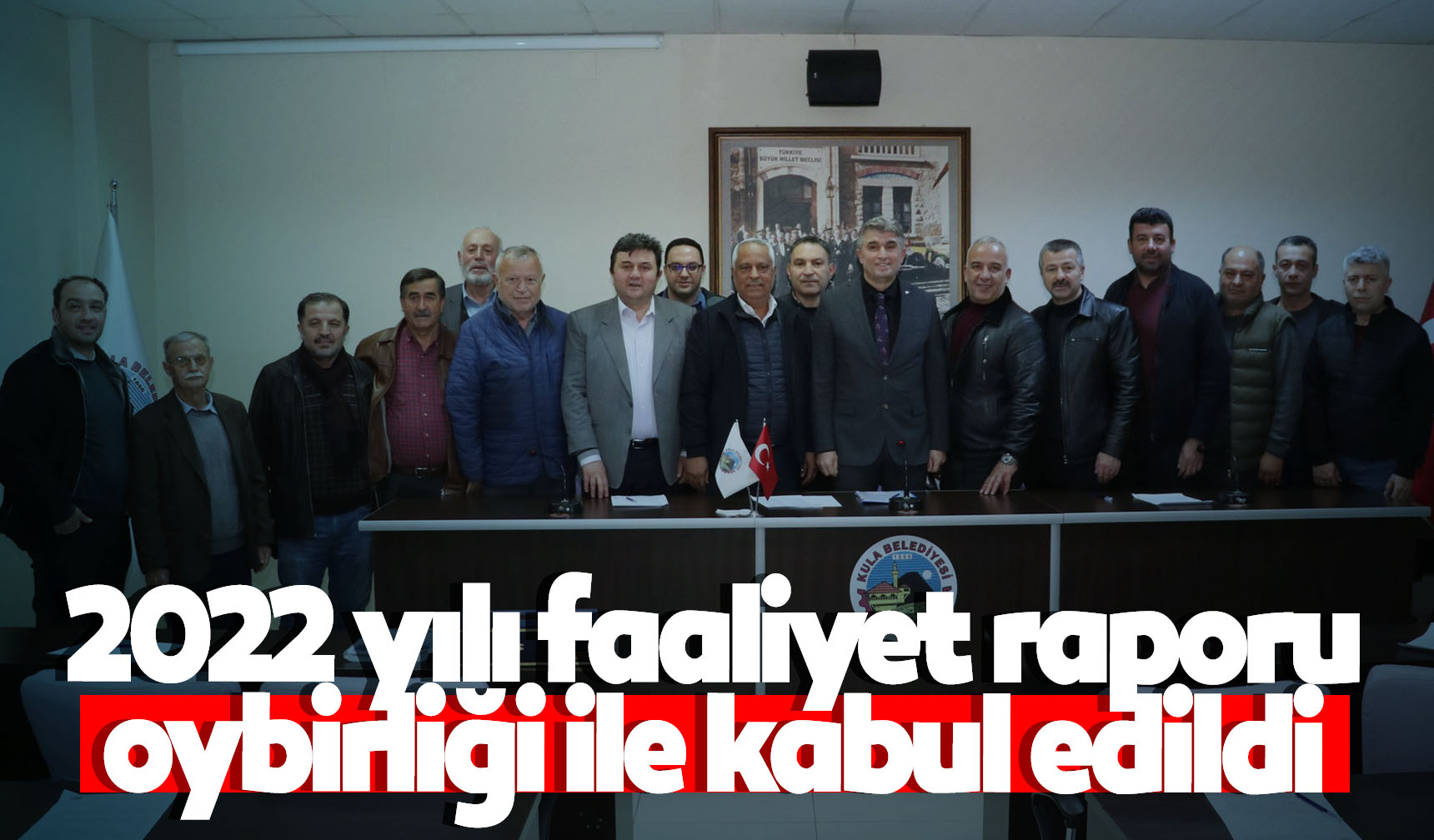 Kula Belediyesi Faaliyet Raporu Oybirliği Ile Kabul Edildi - Manisa ...