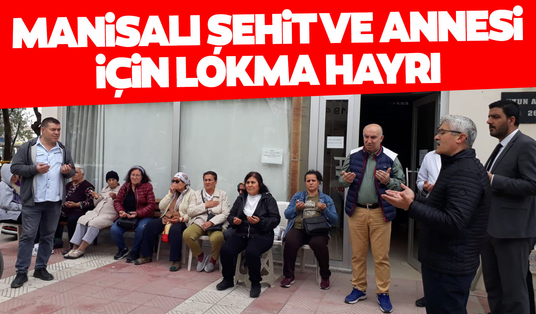 Manisalı şehit Ve Annesi Için Lokma Hayrı - Manisa Kulis Haber | Son ...