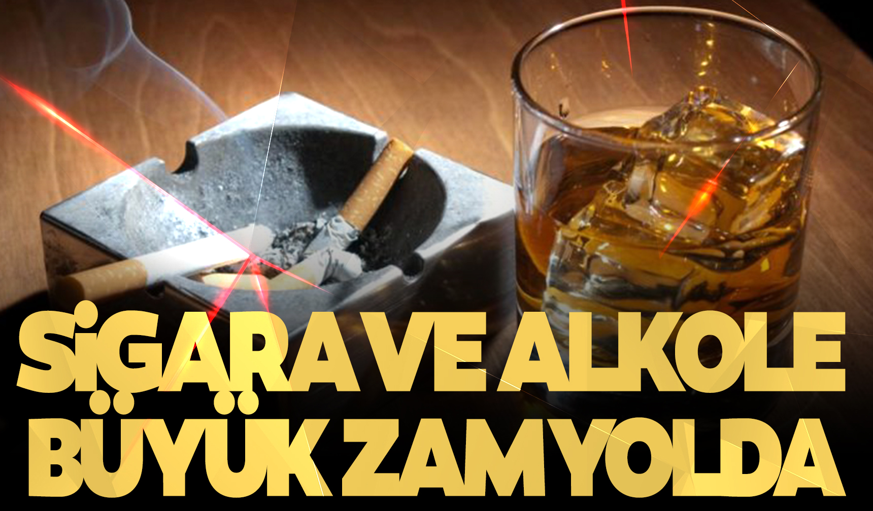 Sigara Ve Alkol Kullananlara Kötü Haber! Zam Geliyor! - Manisa Kulis ...