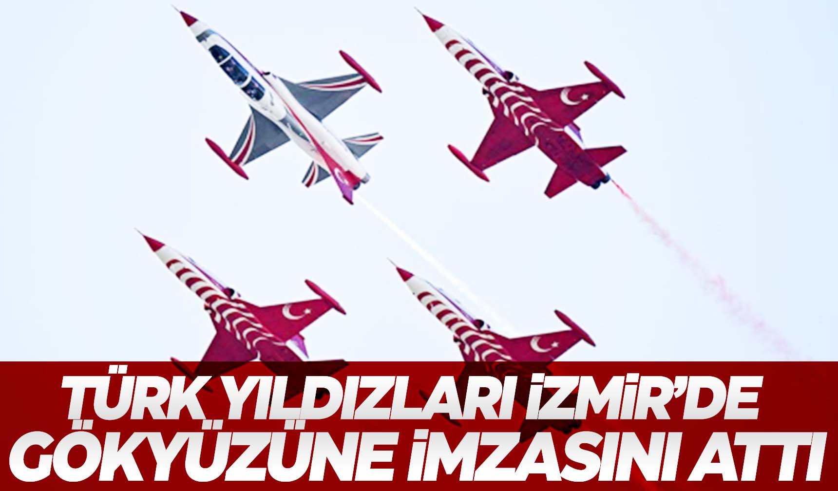 Türk Yıldızları İzmir'de gökyüzüne imzasını attı