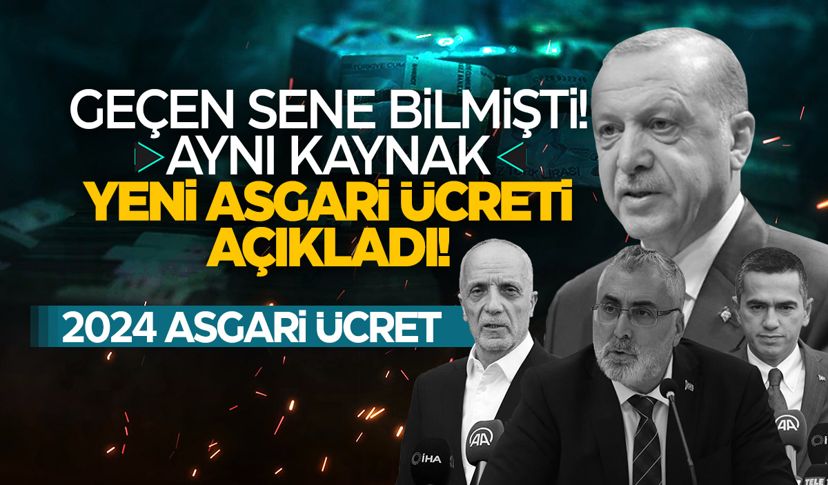 Geçen sene bilmişti! 2024 asgari ücreti açıkladı!