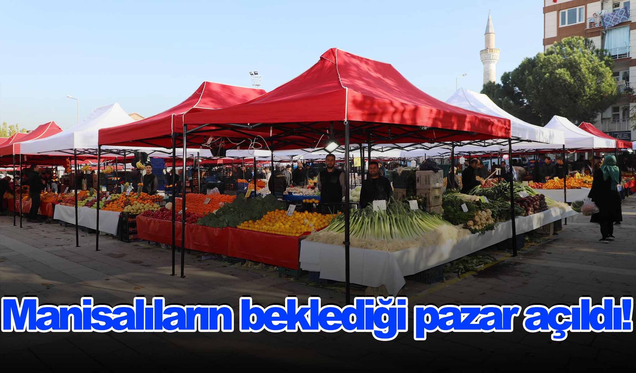 Manisa ‘Salı Pazarı’ açıldı