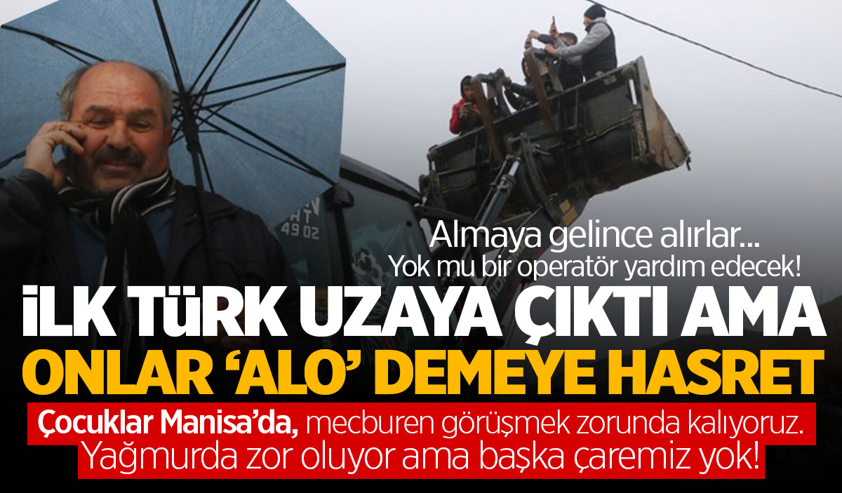 İlk Türk astronot uzaya çıktı ama onlar hala bir ‘Alo’ bekliyor...