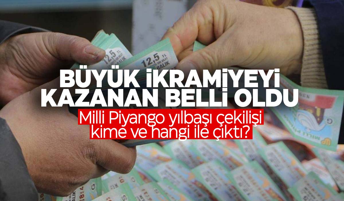 Kazanan numara belli oldu… 2024 Milli Piyango büyük ikramiye kime ve hangi şehre çıktı?