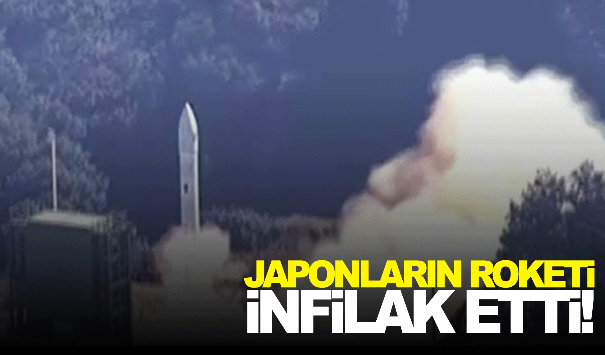 Japonların roketi infilak etti! Sadece 5 saniye dayandı