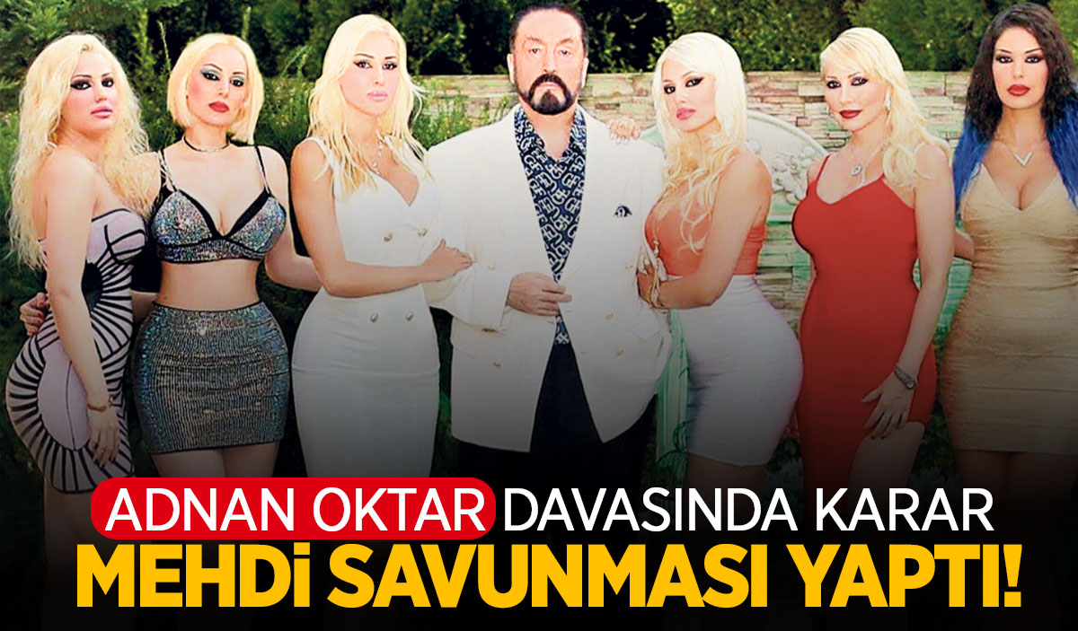 Adnan Oktar 3 Suçtan Beraat Etti… ‘Mehdi’ Savunması Olay Oldu!