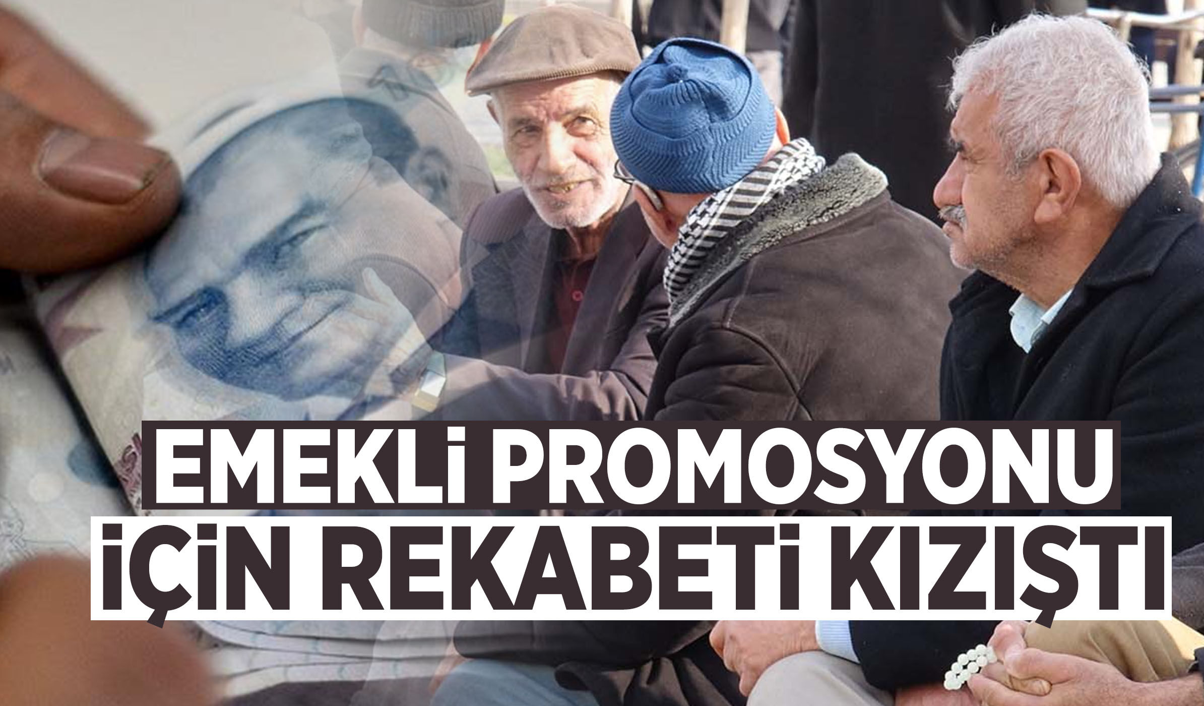Emekli promosyonları yükseldi mi? İşte banka banka güncel tutarlar
