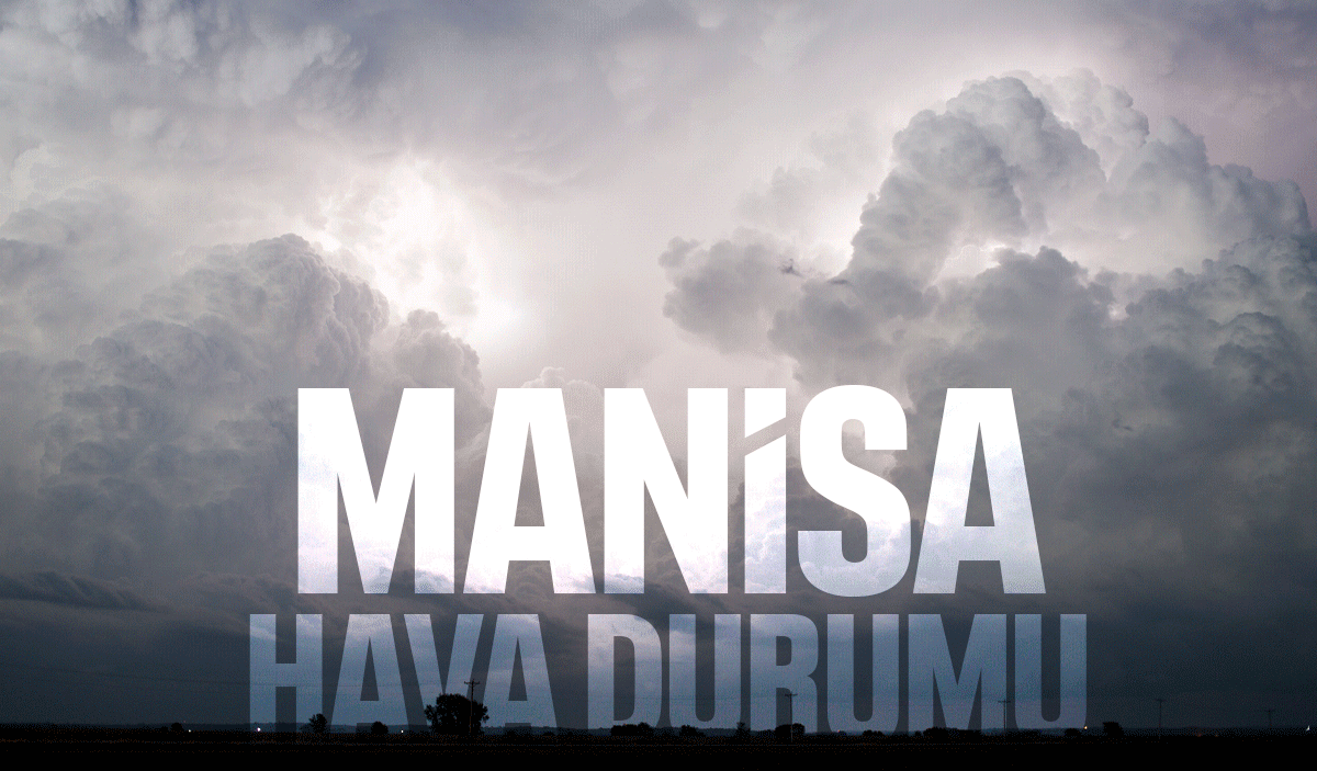 Manisa'da bugün hava nasıl olacak? Yağışlar devam edecek mi?