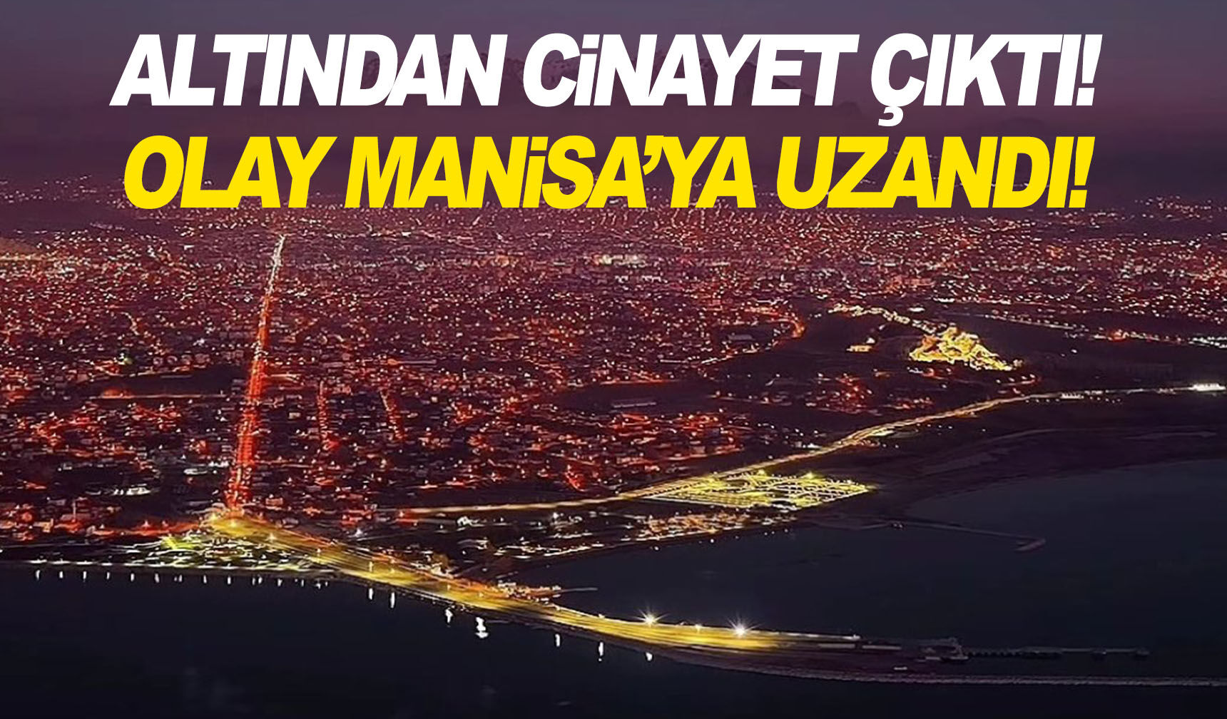Kayıp dosyası yeniden açıldı! Olay Manisa’ya uzandı