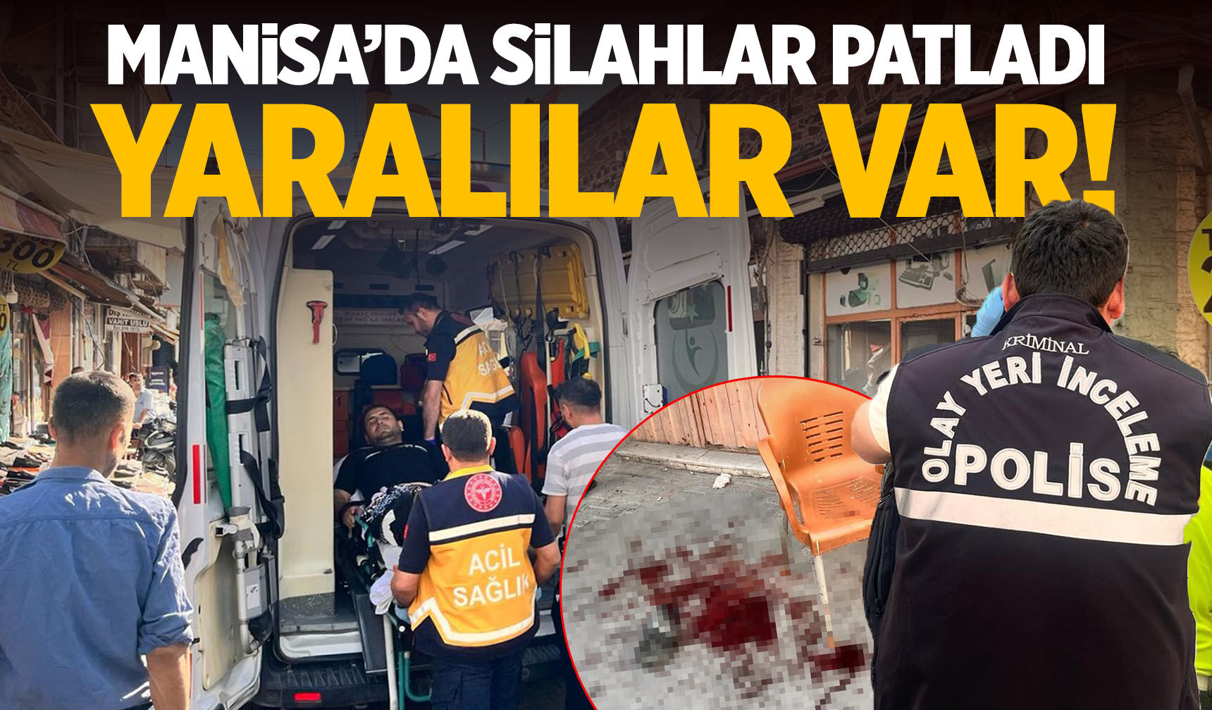Kahvehane önünde silahlar patladı! Manisa'da yaralılar var...
