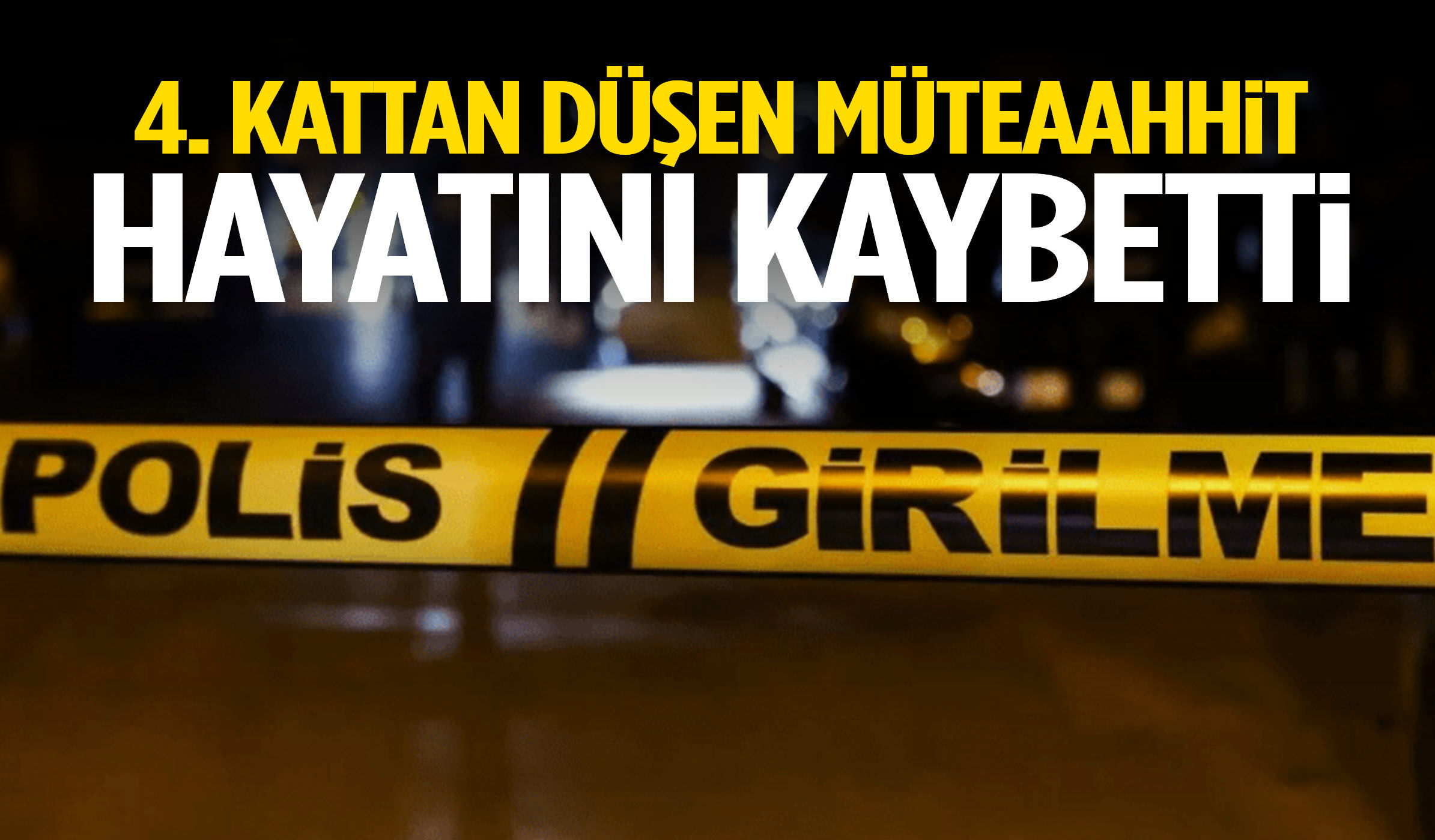 Manisa’da feci ölüm: 4. kattan düşen müteahhit hayatını kaybetti