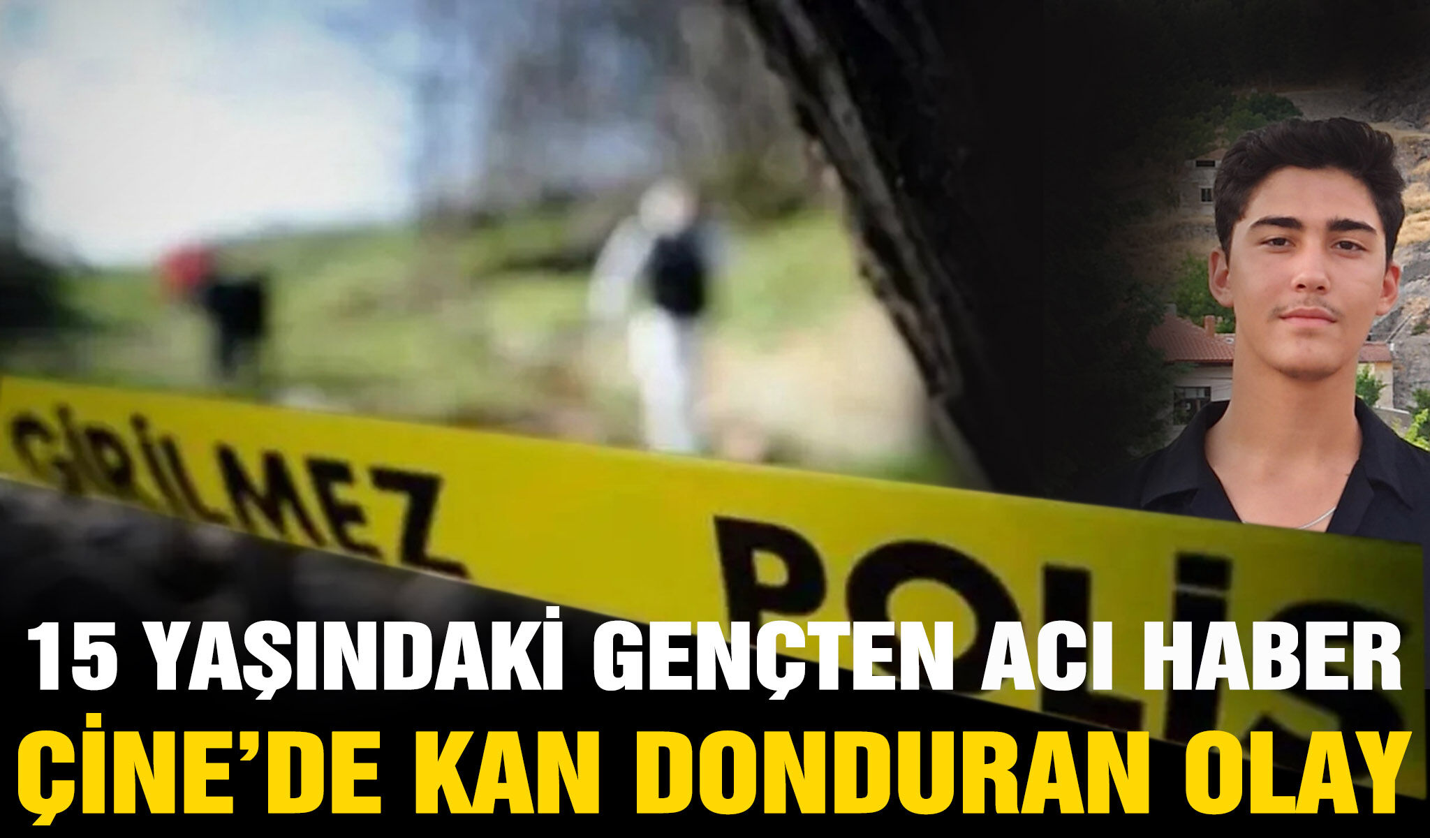 15 yaşındaki gençten acı haber