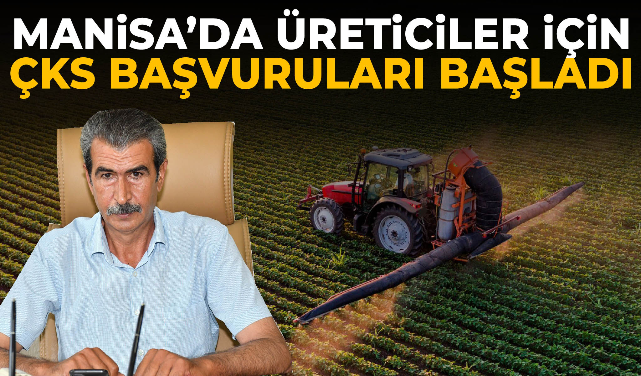 Manisa’da üreticiler için ÇKS başvuruları başladı