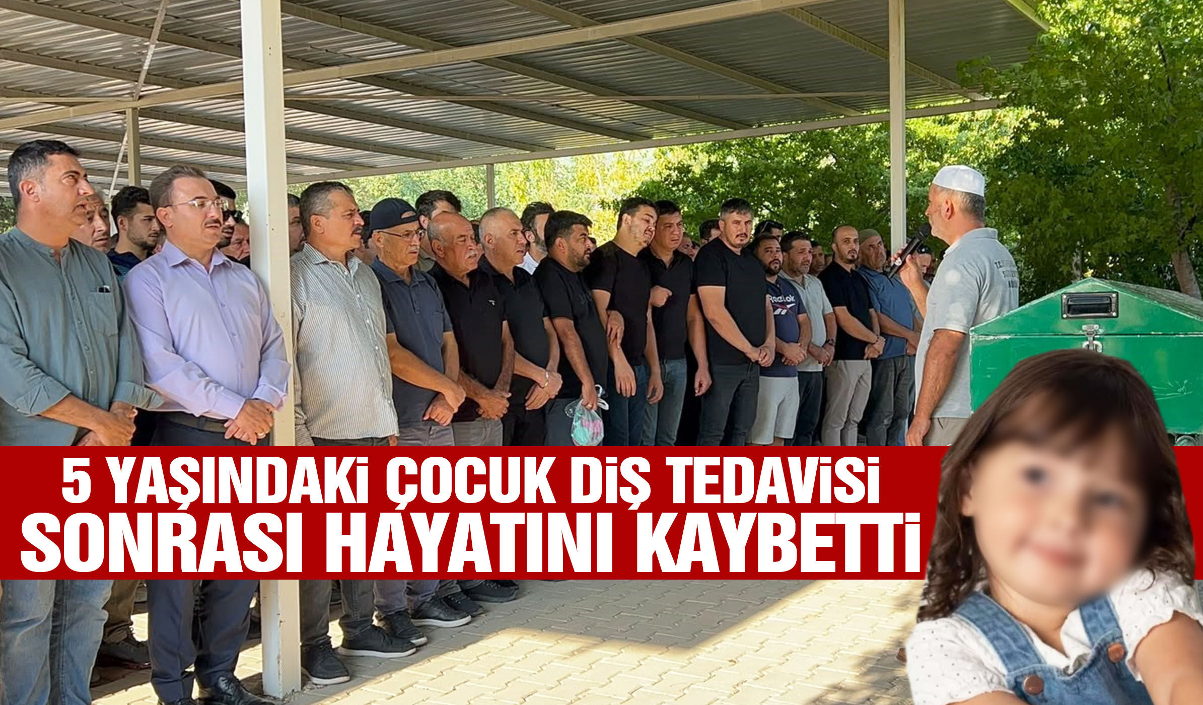 5 yaşındaki çocuk diş tedavisi sonrası hayatını kaybetti!