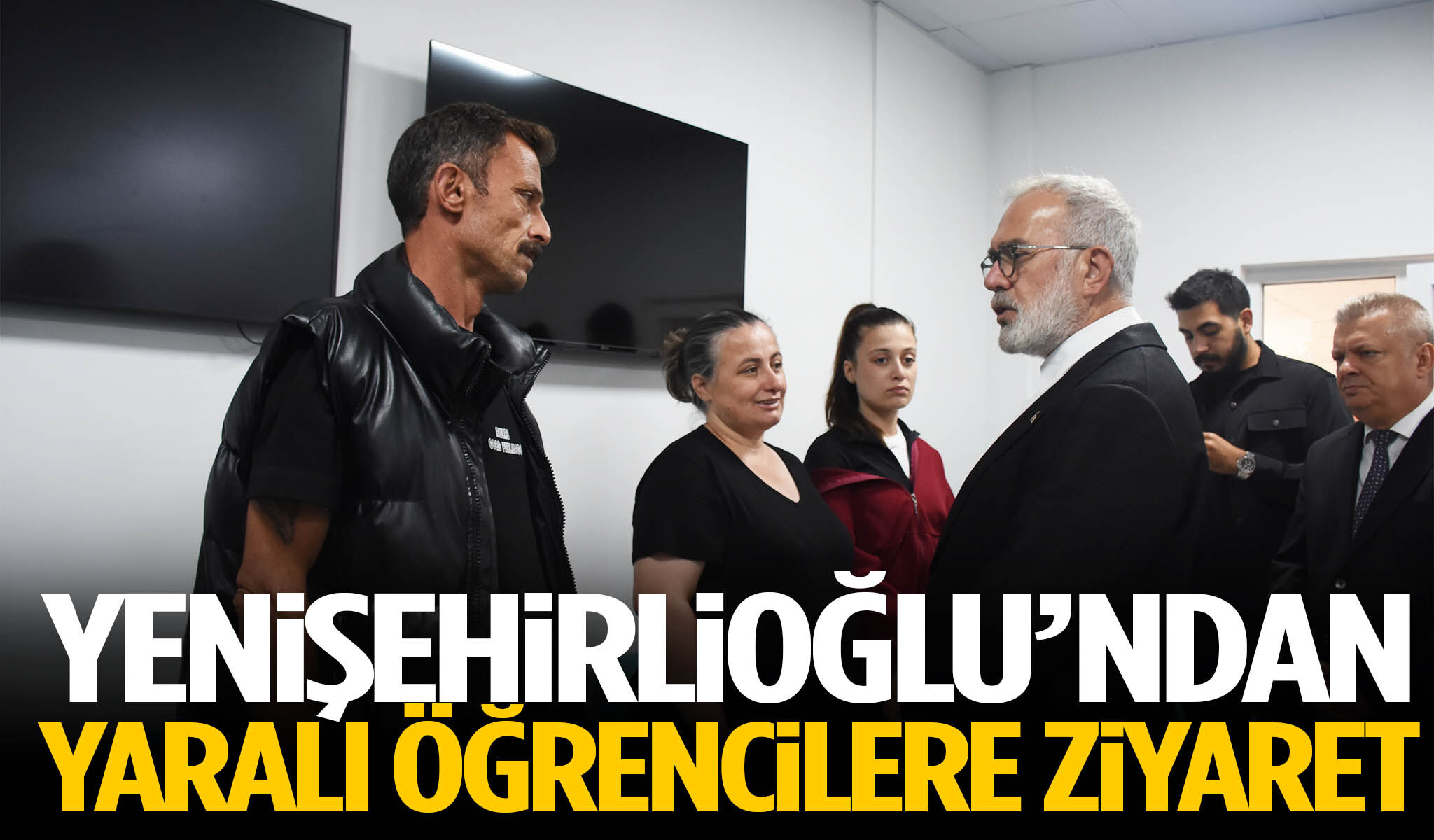 Yenişehirlioğlu’ndan yaralı öğrencilere ziyaret