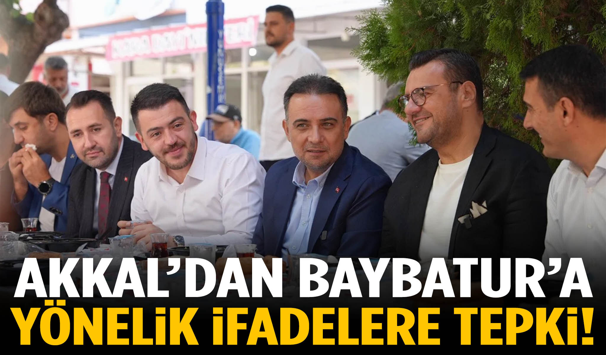 Akkal’dan Baybatur’a yönelik ifadelere tepki!