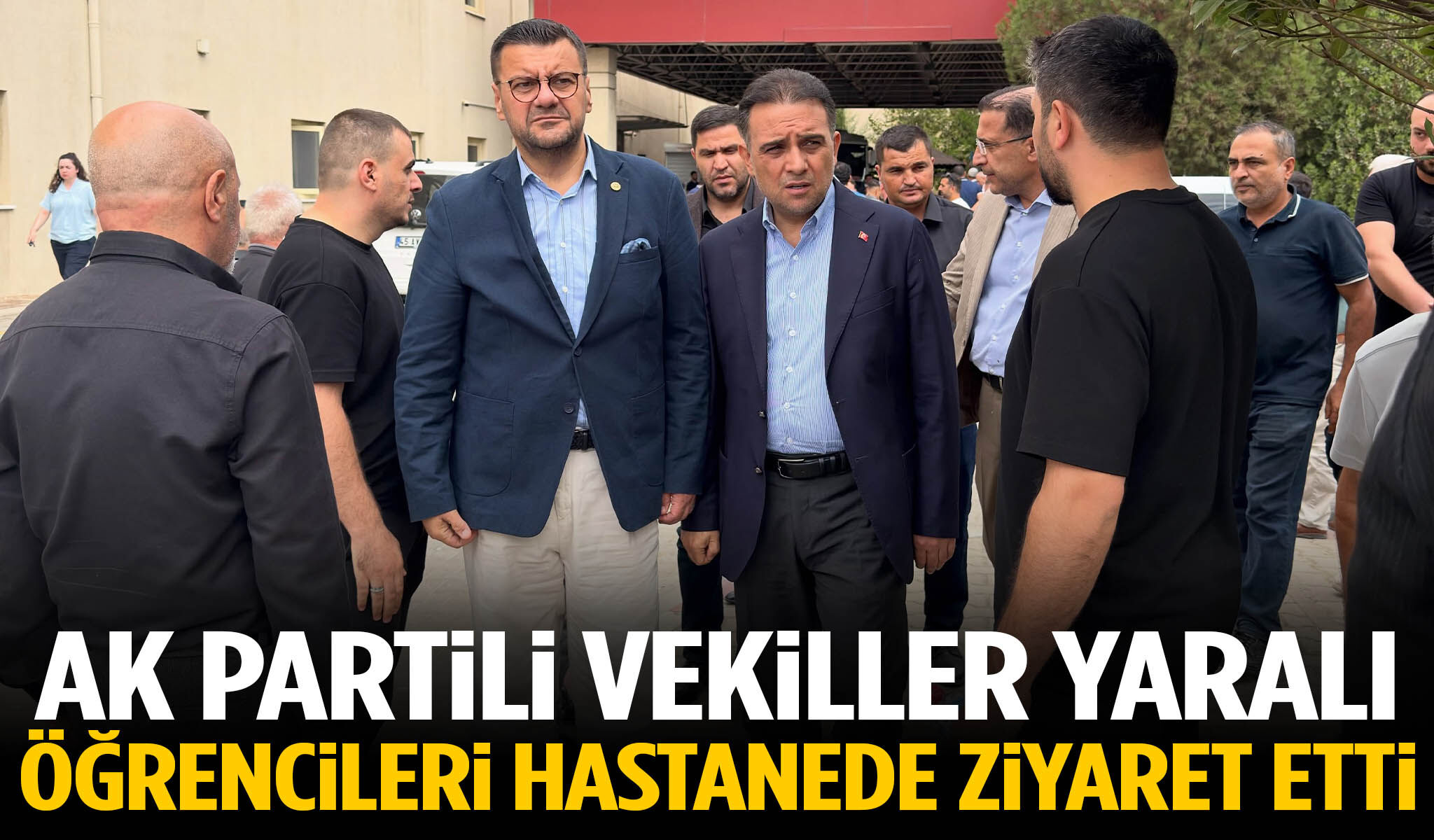 AK Partili vekiller yaralı öğrencileri hastanede ziyaret etti