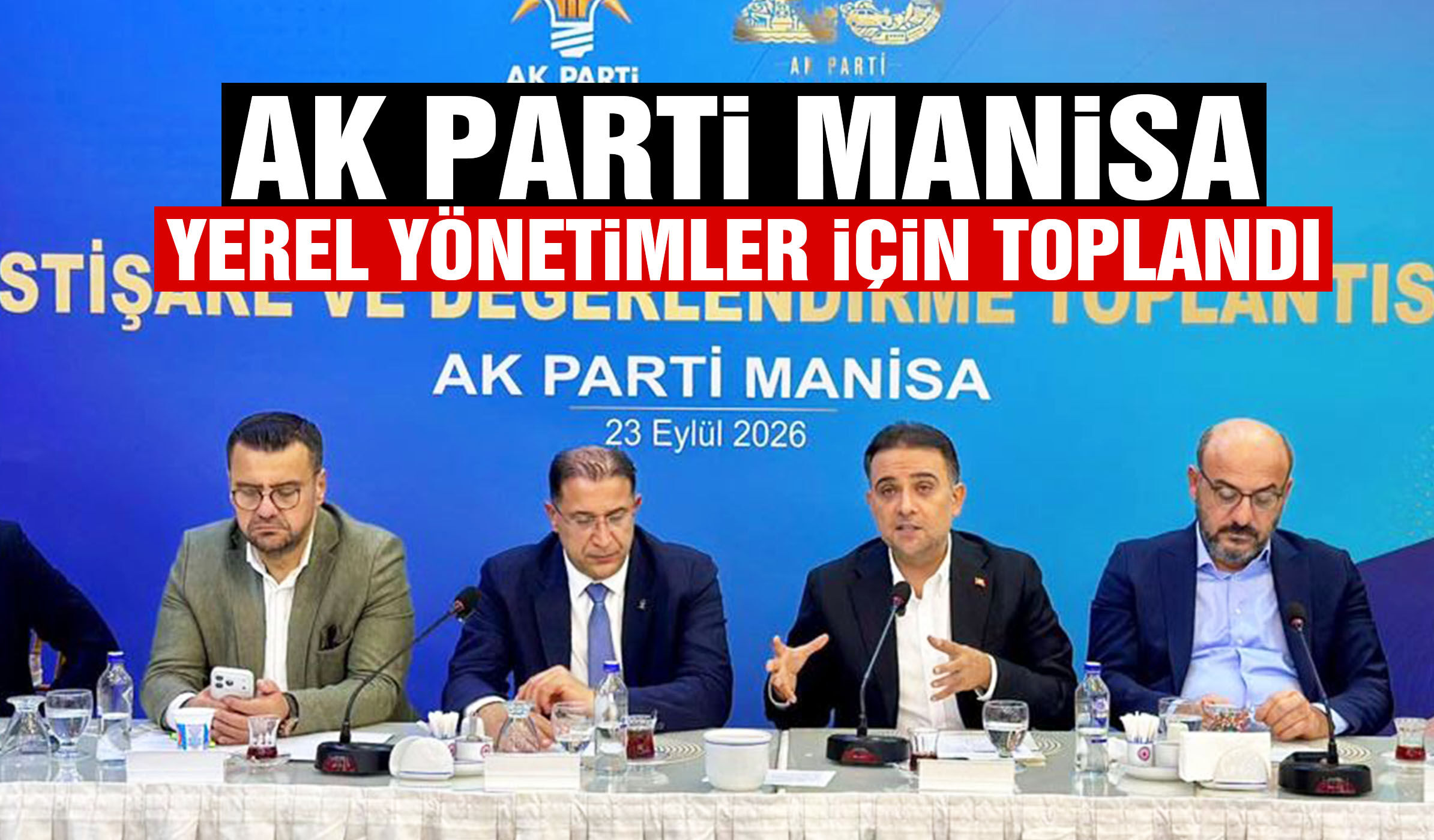 AK Parti Manisa yerel yönetimler için toplandı