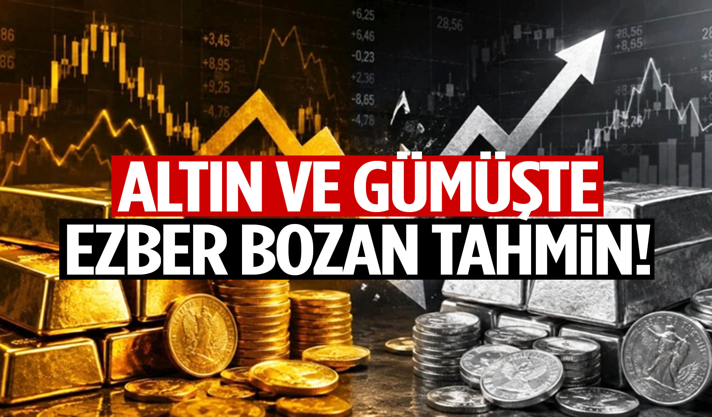 Altın ve gümüşte ezber bozan tahmin!