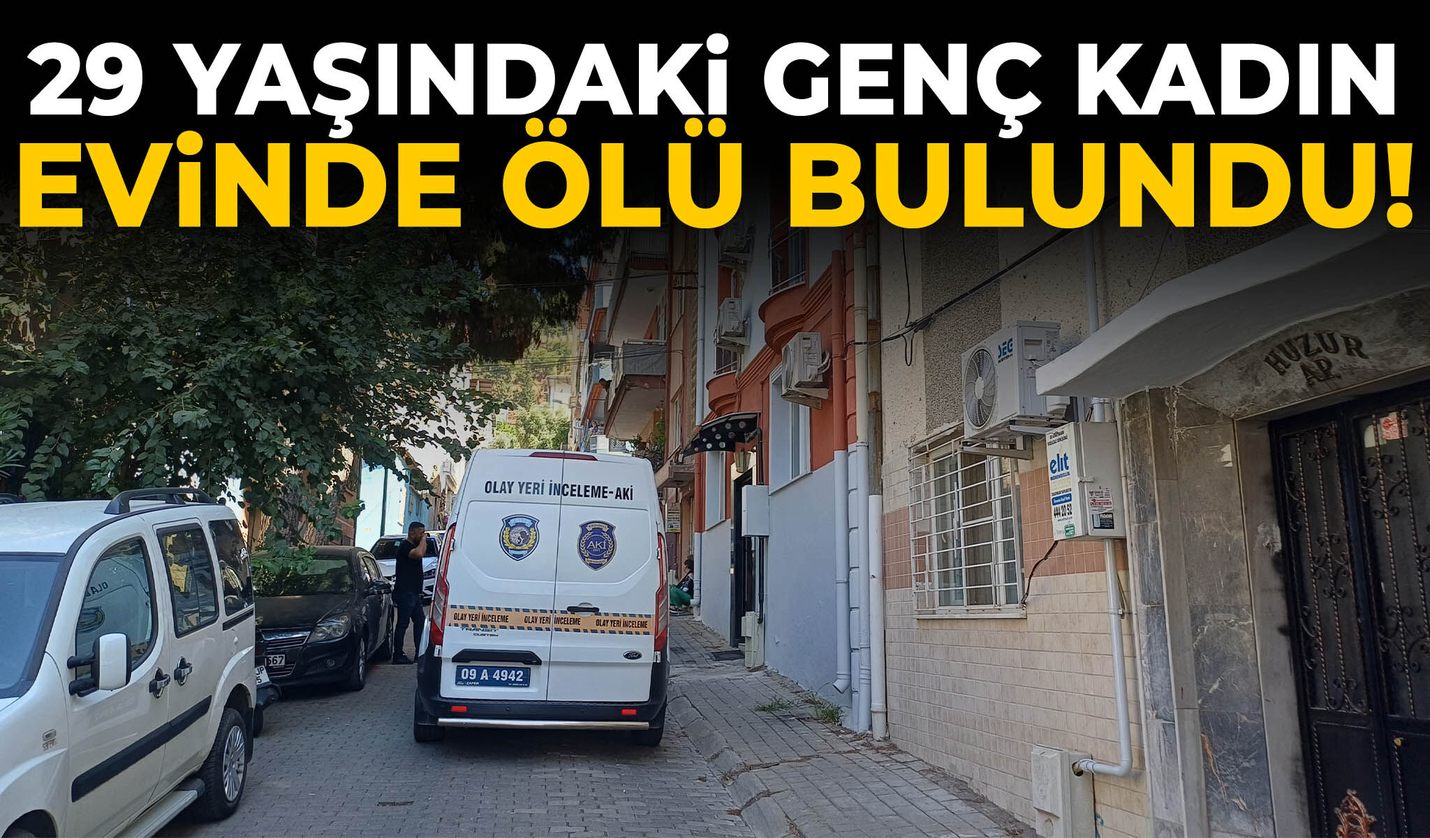 29 yaşındaki genç kadın evinde ölü bulundu!