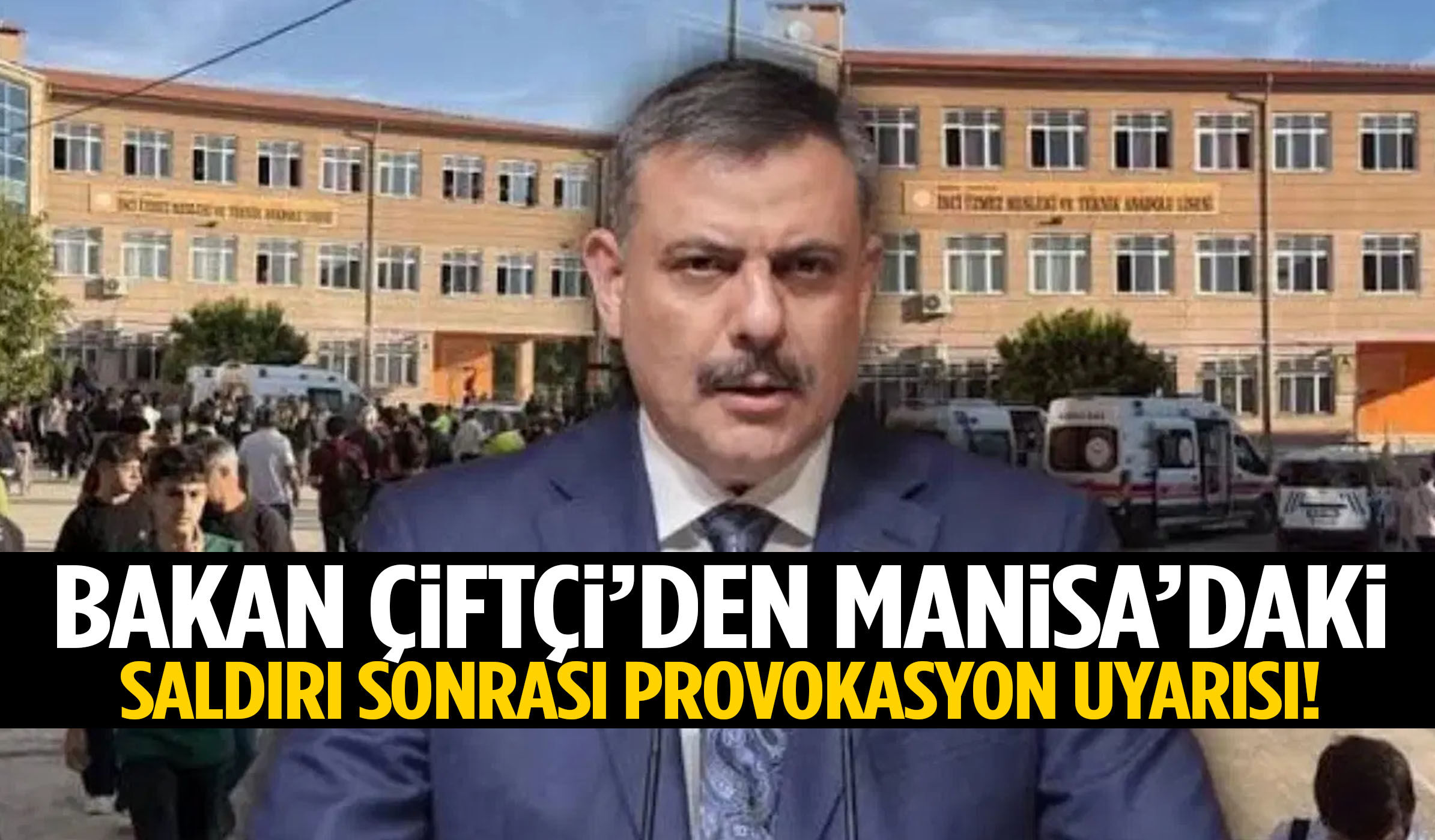 Bakan Çiftçi’den Manisa sonrası provokasyon uyarısı!