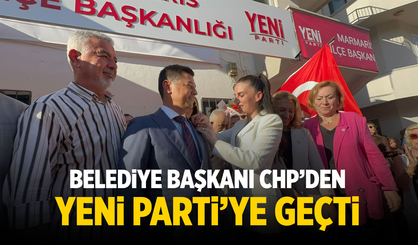 Belediye başkanı CHP'den Yeni Parti'ye geçti
