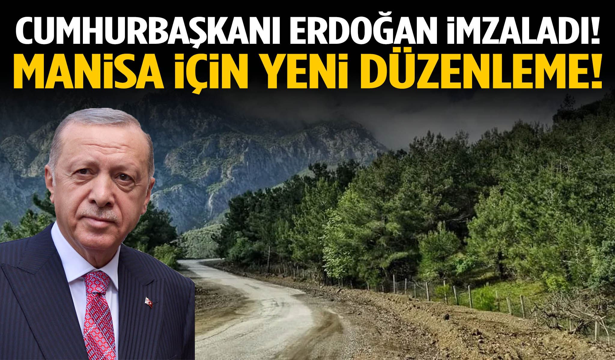 Cumhurbaşkanı Erdoğan imzaladı! Manisa için yeni düzenleme!