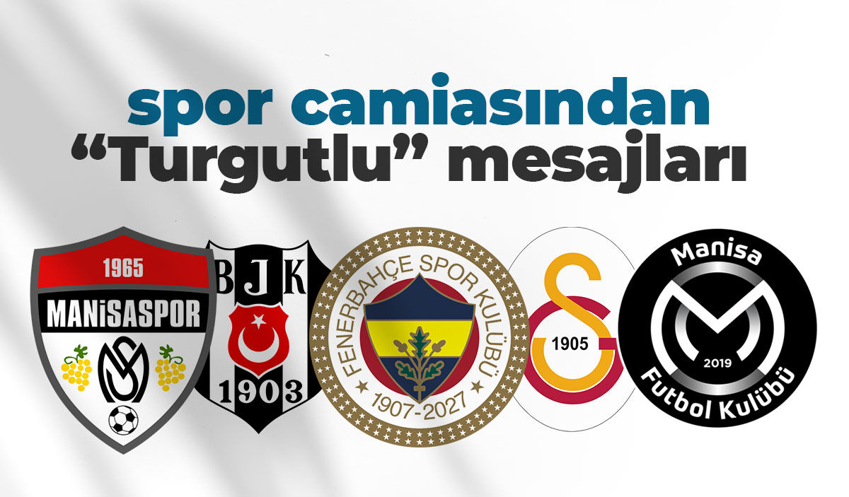 Fenerbahçe, Galatasaray, Beşiktaş ve Manisa kulüplerinden Turgutlu’daki saldırıya tepki
