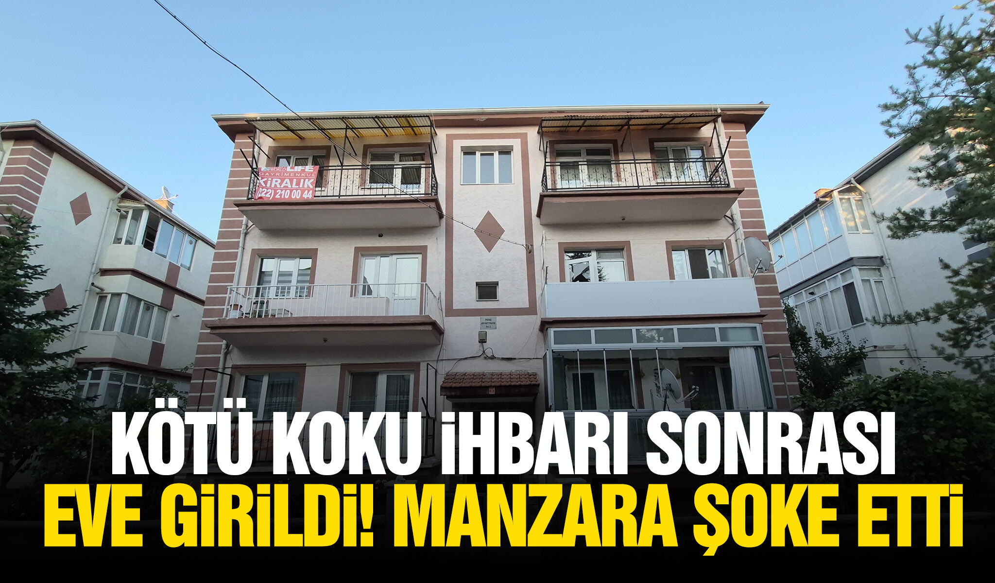 Kötü koku ihbarı sonrası eve girildi! Manzara şoke etti
