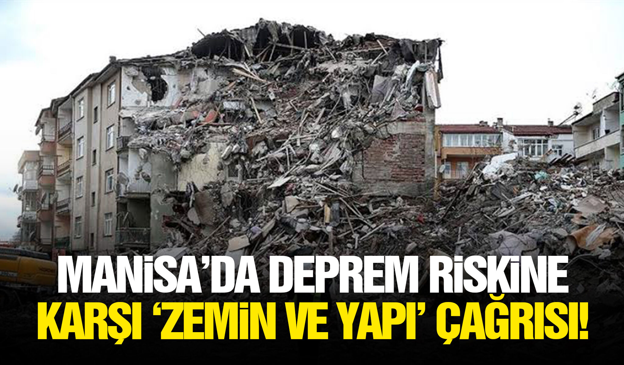 Manisa’da deprem riskine karşı ‘zemin ve yapı’ çağrısı!