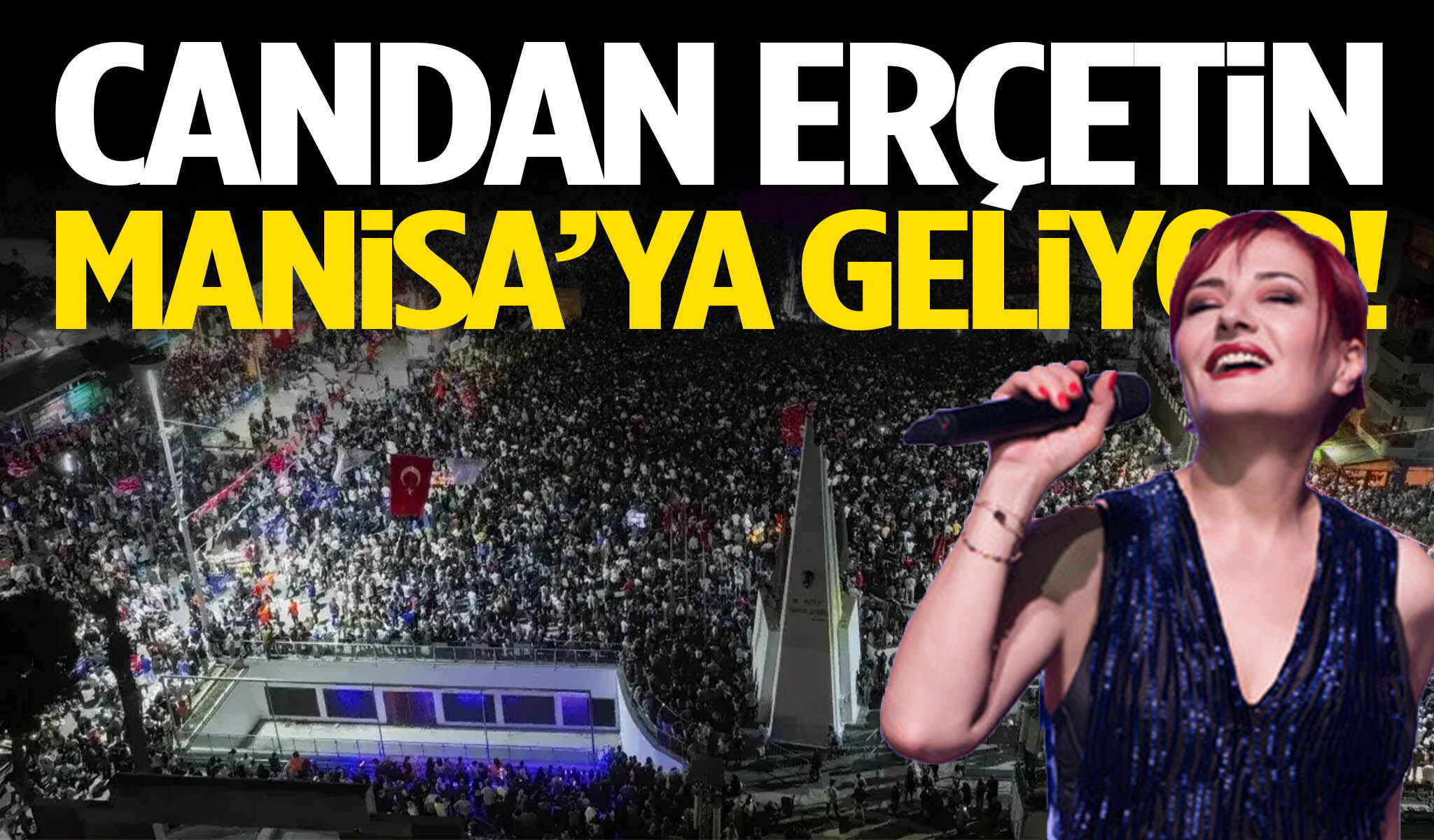 Candan Erçetin Manisa’da sahne alacak