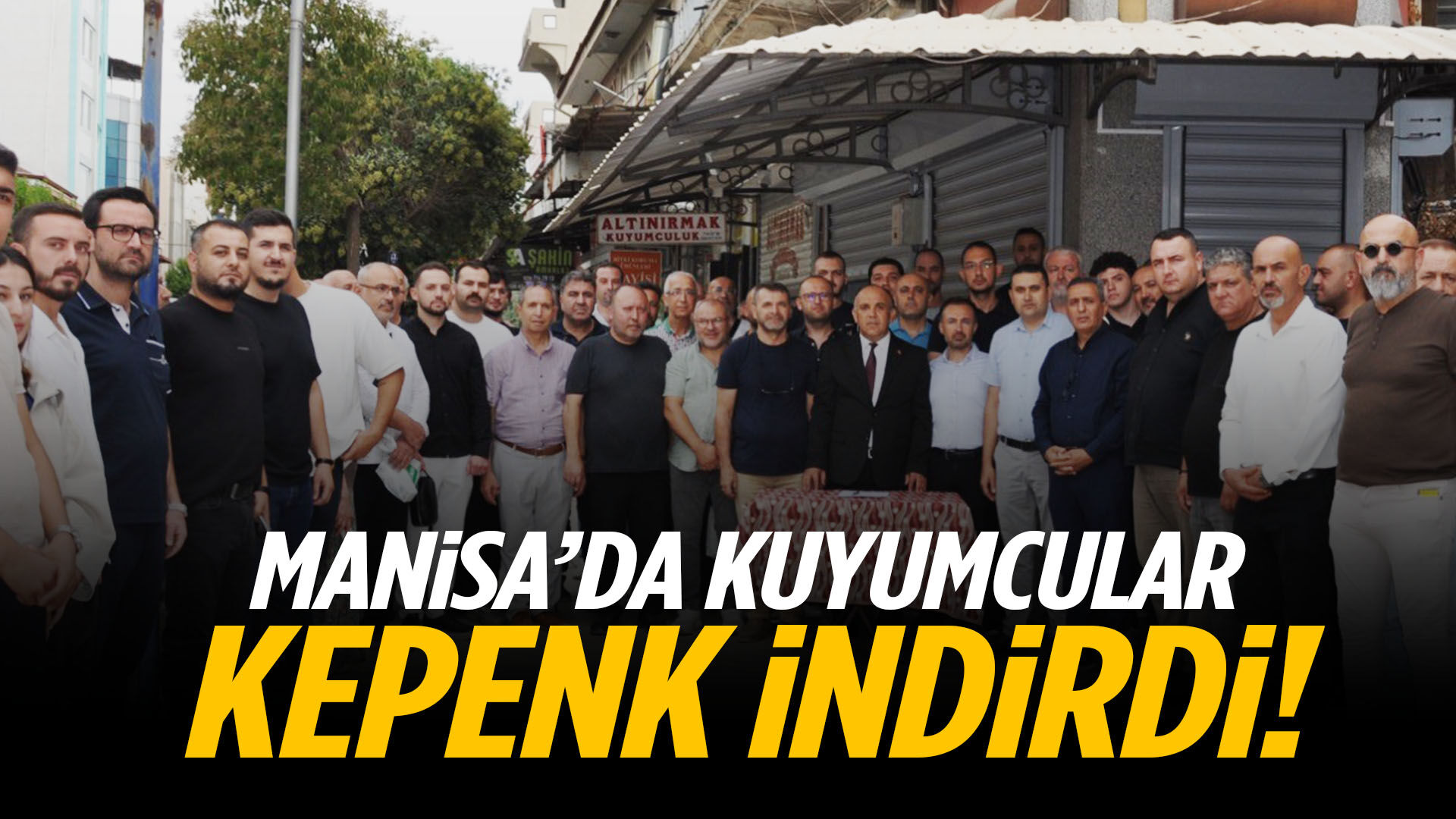 Manisa’da kuyumcular kepenk indirdi