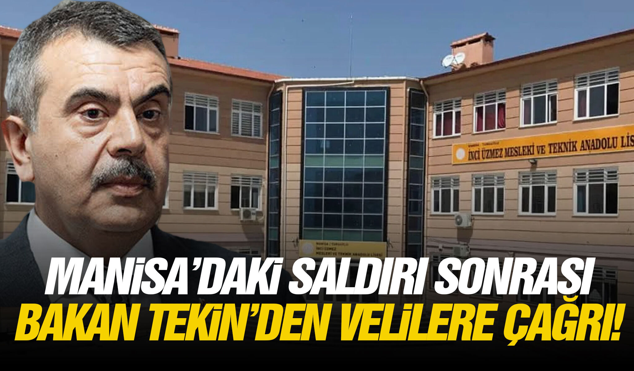 Manisa’daki saldırı sonrası Bakan Tekin’den velilere çağrı!