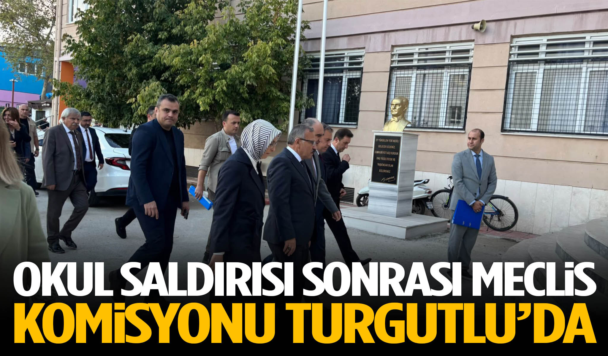 Okul saldırısı sonrası Meclis Komisyonu Turgutlu’da