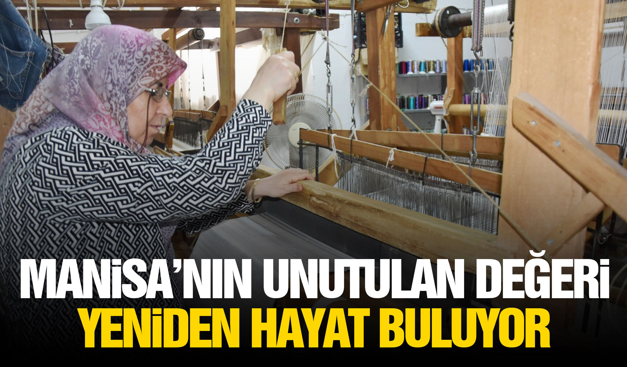 Manisa'nın unutulan değeri yeniden hayat buluyor