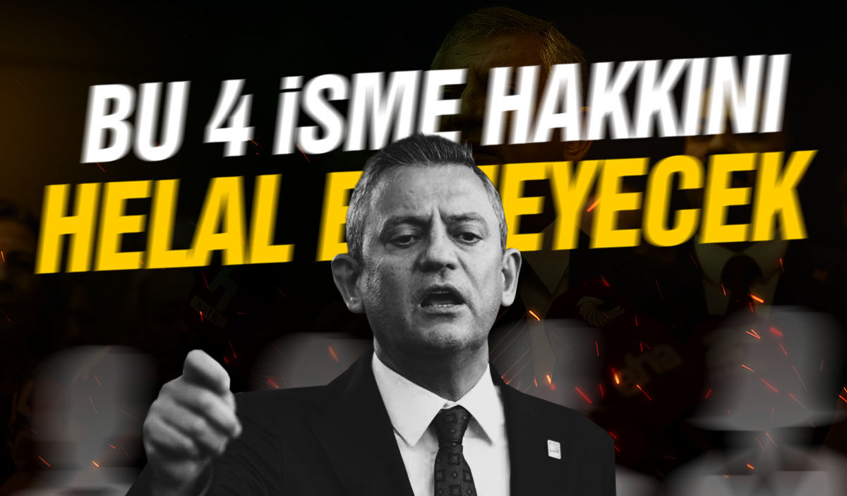Özgür Özel'in hakkını helal etmeyeceği 4 isim belli oldu
