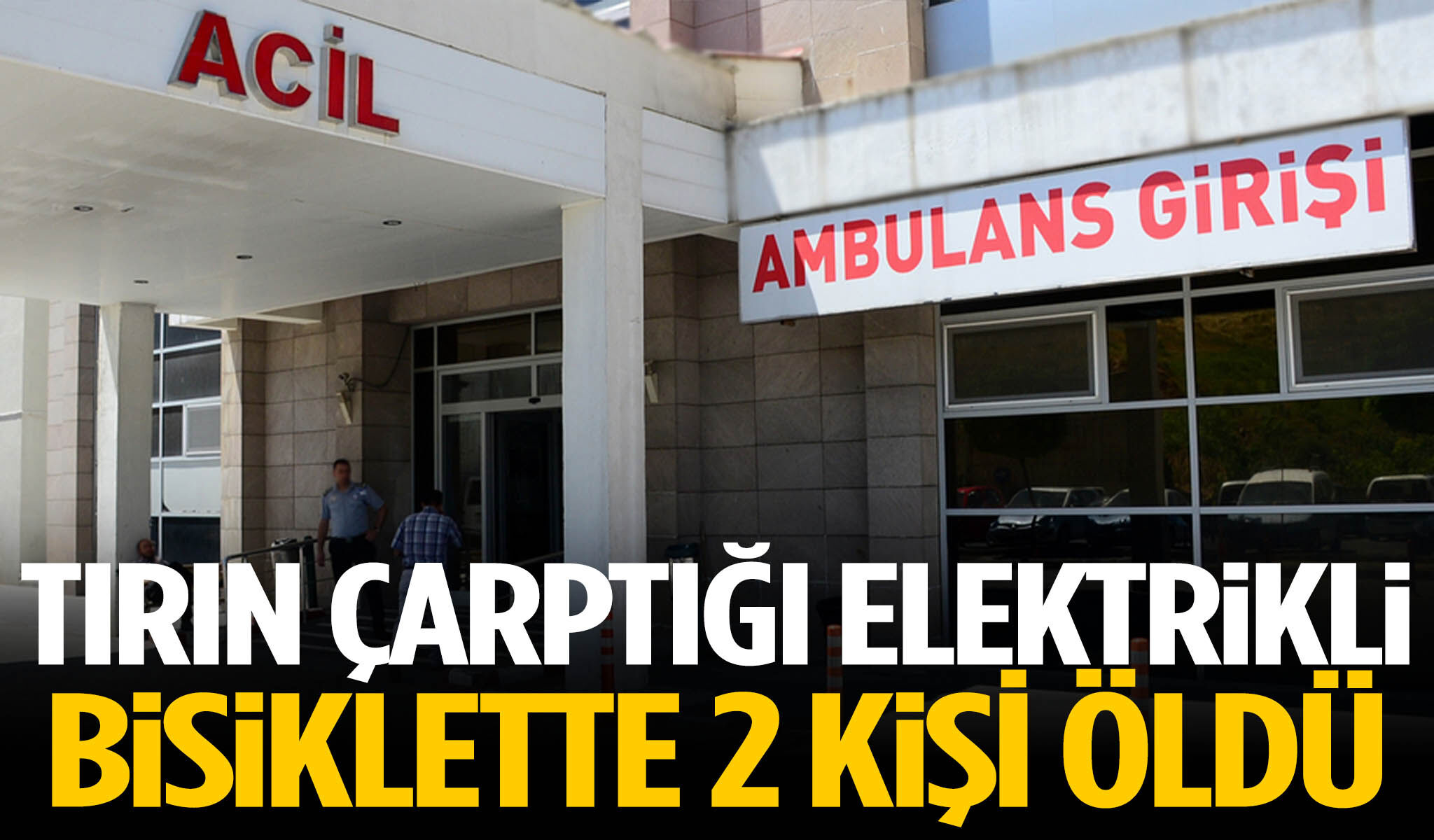 Tırın çarptığı elektrikli bisiklette 2 kişi hayatını kaybetti