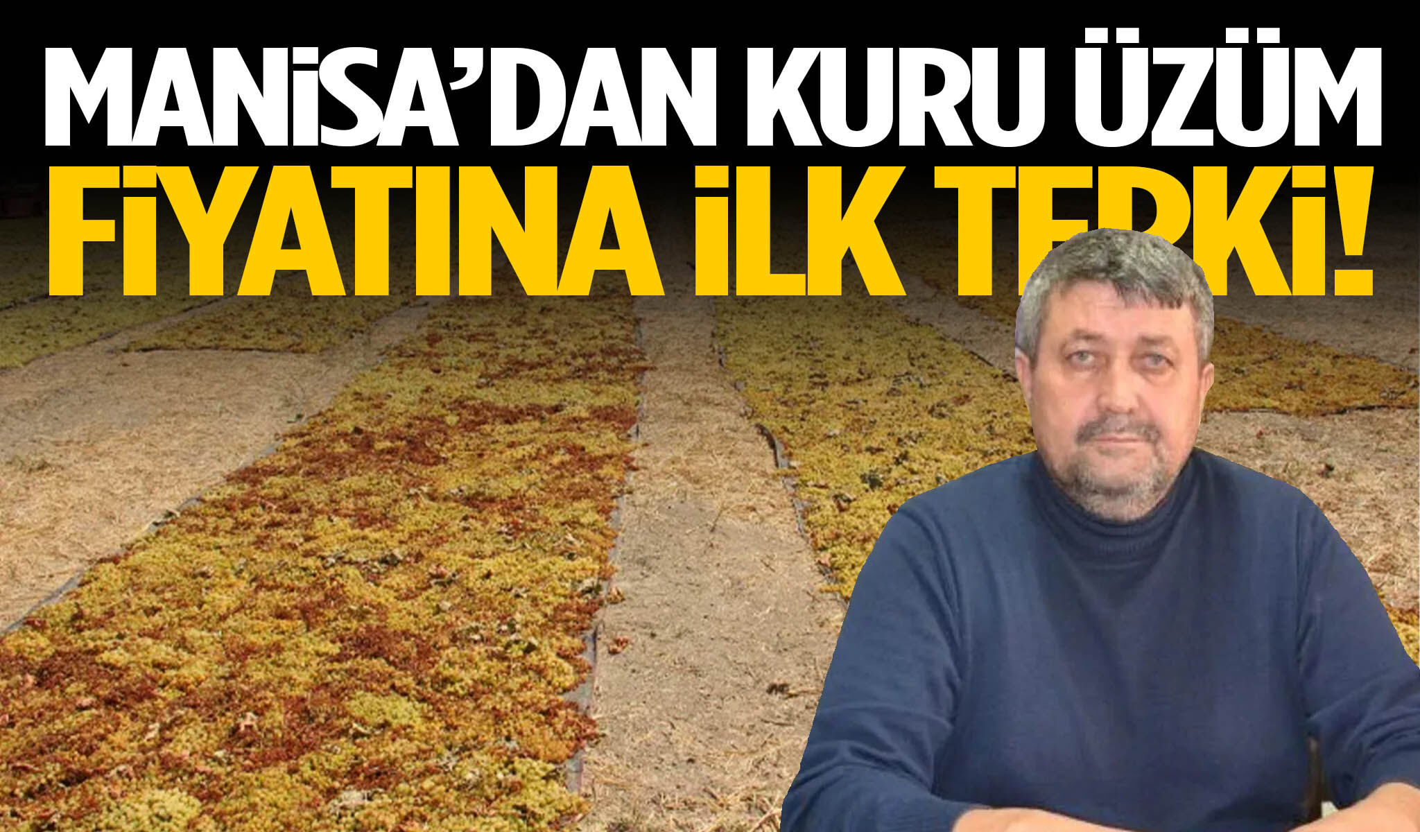 Manisa’dan kuru üzüm fiyatına ilk tepki!
