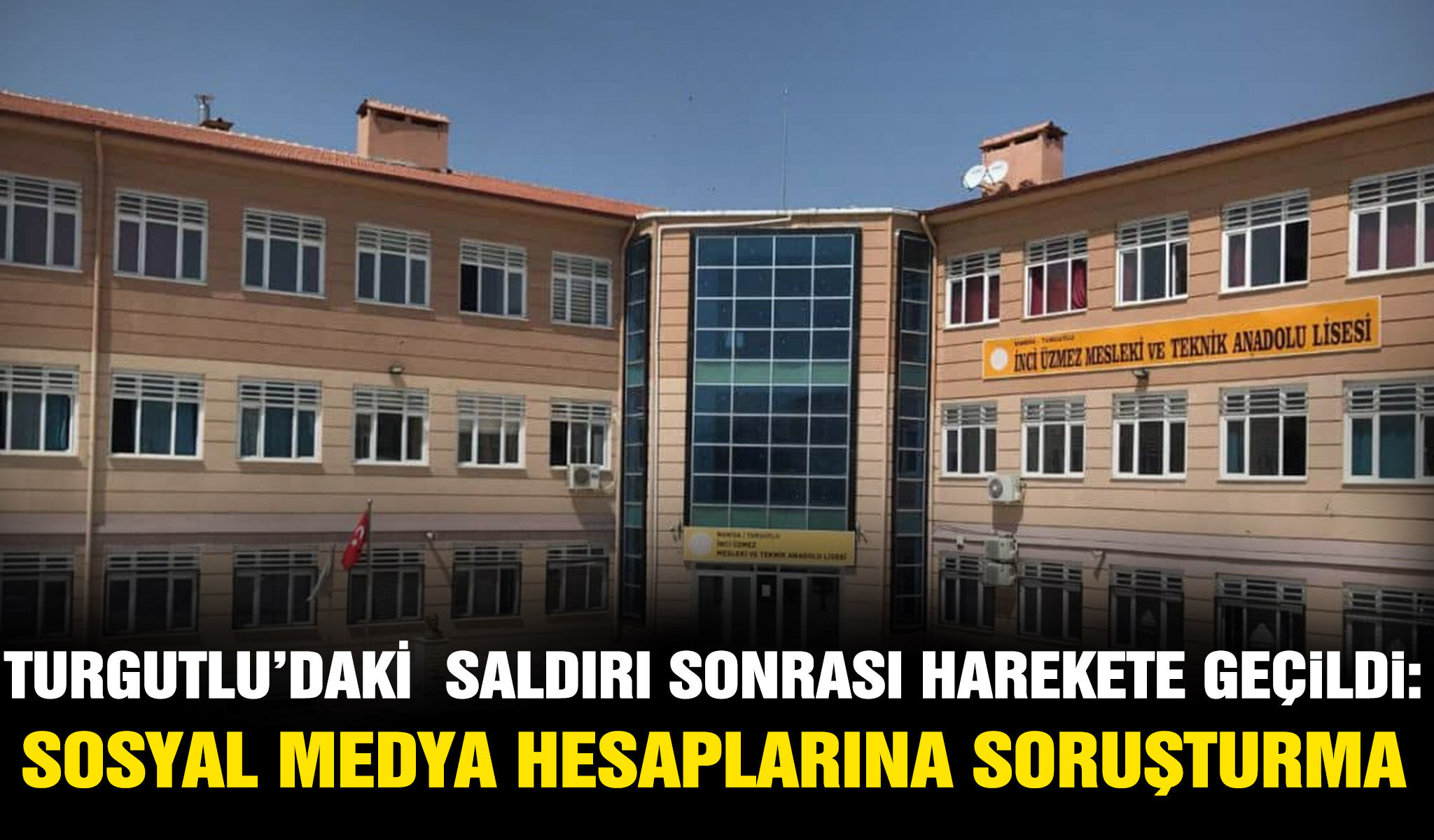 Turgutlu’daki saldırı sonrası harekete geçildi: Sosyal medya hesaplarına soruşturma