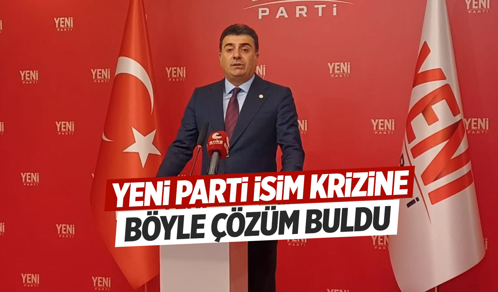 Yeni Parti isim krizine böyle çözüm buldu