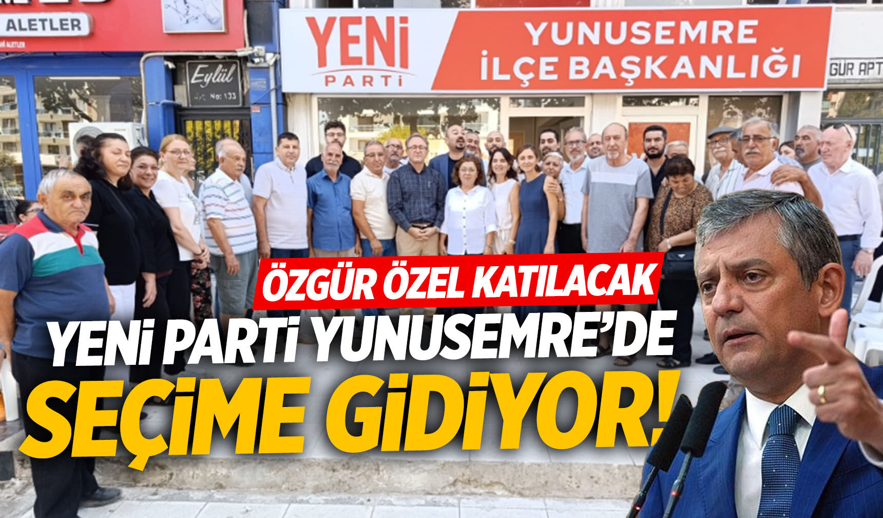 Yeni Parti Yunusemre'de seçime gidiyor!